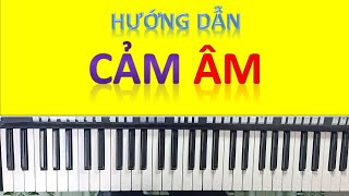 [Học đàn online] ? Bài 58. Cách cảm âm đàn Organ