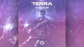 TERRA - Kundalini [ OUT NOW !!! ]