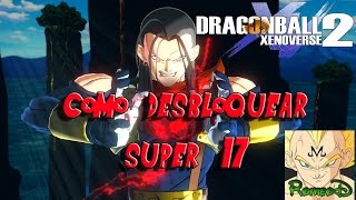 Guia Dragon Ball Xenoverse 2 Como Desbloquear Super 17