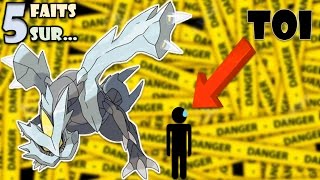 TU N'ES PAS DE TAILLE - 5 FAITS SUR KYUREM, LE POKÉMON LÉGENDAIRE