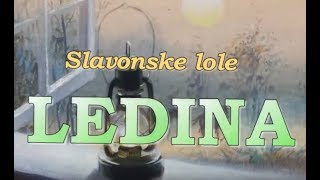 Slavonske lole - LEDINA