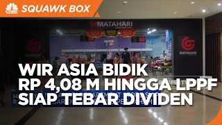 Wir Asia Bidik Rp 4,08 M Hingga LPPF Siap Tebar Dividen