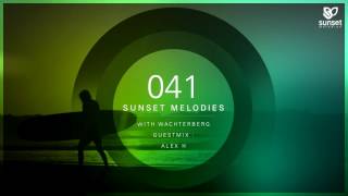 Sunset Melodies 041 with Wachterberg (incl. Alex H Guest Mix)