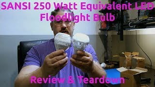 SANSI 250 Watt Equivalent LED Floodlight Bulb Review & Teardown