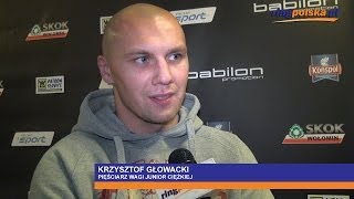 Krzysztof Głowacki: Mam nadzieję, że Binkowski znokautuje Zimnocha