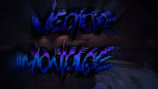Vector Montage || Вектор имба!? || TOP MONTAGE