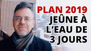 3 JOURS DE JEÛNE À L'EAU | Vlog 03/01/19