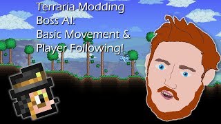 Terraria Modding Tutorials: Boss AI-  Basic Movement (Player Follow)