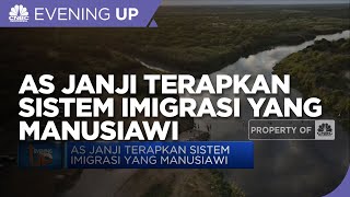 AS Janji Terapkan Sistem Imigrasi Yang Manusiawi