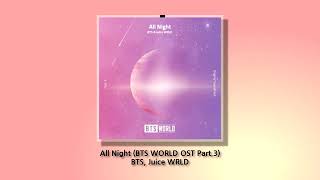 "All Night (BTS WORLD OST Part.3) - BTS, Juice WRLD" #BTSWORLD