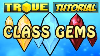 HOW TO GET CLASS GEMS ✪ Trove Gem Tutorial & Guide