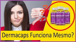 Dermacaps Funciona Mesmo?