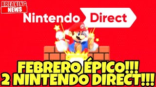 BREAKING NEWS!!!: 2 #NINTENDODIRECT EN FEBRERO!!! AQUI LA INFO ACTUALIZADA!!! VAMOOO!!!