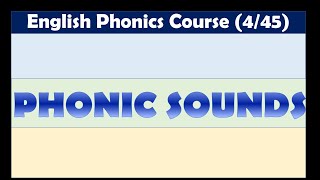 English Phonics Course | Lesson 4/45 | Phonic Sounds