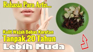 JARANG YANG TAU RESEP INI!!! KULIT WAJAH KENCANG BEBAS KERUTAN SAMPAI TUA