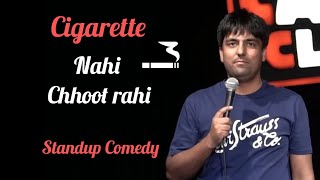 Cigarette Nahi Chhoot Rahi | Stand up Comedy by Pratyush Chaubey