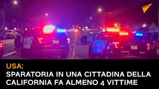 USA: Sparatoria in una cittadina della California fa almeno 4 vittime