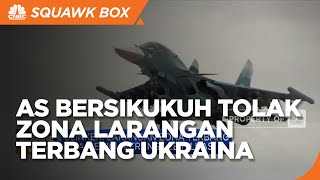 AS Bersikukuh Tolak Zona Larangan Terbang Ukraina