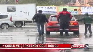 ÇORLU VE ÇERKEZKÖY GÖLE DÖNDÜ