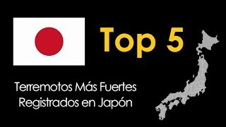 Top 5 - Terremotos en Japón más Fuertes Registrados (Compilado HD)