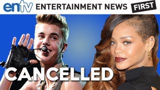 Rihanna and Justin Bieber Cancel Concert Performances - ENTV