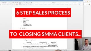 CLOSING SMMA CLIENTS - The 6 Step Sales Process To Follow!