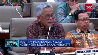 Bos PTPN Ingatkan Stok Gula Ngeri-ngeri Sedap