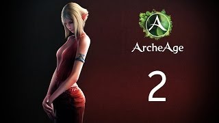ArcheAge - Первые шаги #2