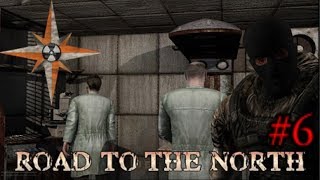 S.T.A.L.K.E.R. Road To The North #6. Не лёгкий выбор.