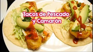 Tacos de Pescado y Camaron