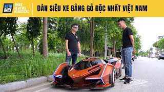 Siêu xe bằng gỗ độc nhất Việt Nam! Fan nước ngoài trầm trồ ngưỡng mộ!