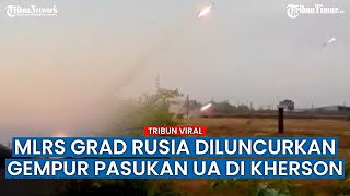 MLRS Grad Rusia Bekerja Targetkan Militer Ukraina di Kherson