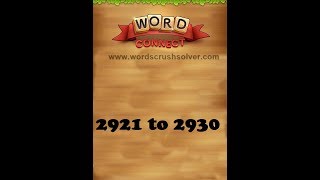 Word Connect Level 2921 2922 2923 2924 2925 2926 2927 2928 2929 2930