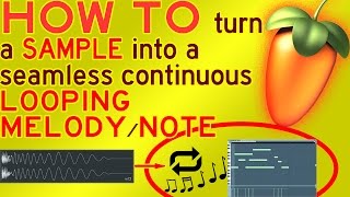 HOW TO make a SAMPLE play like an INFINITE CONTINUOUS NOTE FL Studio 12