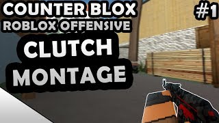 COUNTER-BLOX: ROBLOX OFFENSIVE CLUTCH MONTAGE #1