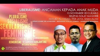 Liberalisme: Ancaman kepada anak Muda - Ustaz Atiullah, Ustaz Afnan Hamimi