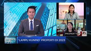 Asa Kebangkitan Sektor Properti Hadapi "Lampu Kuning” 2023