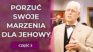 Jak Świadkowie Jehowy pilnują byś porzucił swoje marzenia JPŻ3 - 225