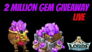 2 Million Gems Giveaway Live - Lords Mobile