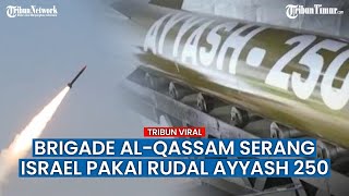 Tanggapi Aksi Militer Israel, Brigade Al-Qassam Gunakan Rudal Ayyash 250 Bombardir ‘Eilat’