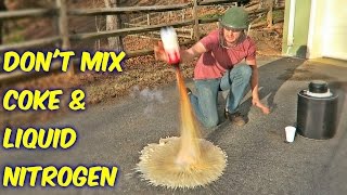 Don't Mix Coke with Liquid Nitrogen!