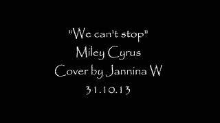 miley cyrus cover jannina We can't stop lagu faforit pas sepi :D