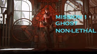 Dishonored : Death Of The Outsider Mission 1 (Ghost & Low Chaos)