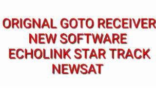 ORIGNAL GOTO RECEIVER  NEW SOFTWARE ECHOLINK SAR TRACK NEWSAT