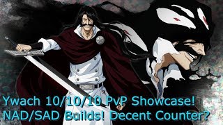 Ywach 10/10/10 PvP Showcase NAD/SAD - Bleach Brave Souls