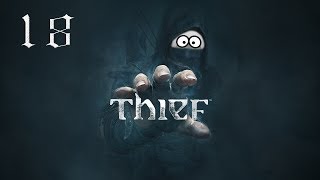 Записки мародера - Прохождение THIEF. Часть 18 - День открытых дверей в дурдоме