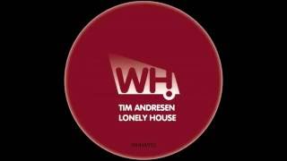 Tim Andresen - Lonely House (City Soul Project Remix)
