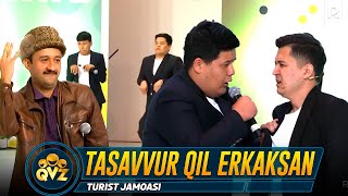 QVZ 2022 | Turist jamoasi - Tasavvur qil erkaksan