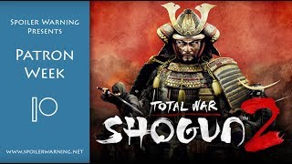 Patron Week - Total War: Shogun 2 Part 2