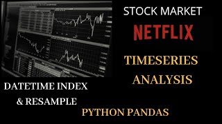 Pandas Time Series Analysis | Time Series Python|Datetime Index | Resample